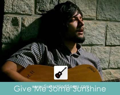 Give Me Some Sunshine Chords