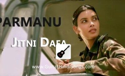 Jitni Dafa | Parmanu | Guitar | Chords