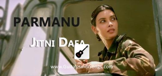 Jitni Dafa | Parmanu | Guitar | Chords