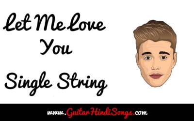 Let me Love You | Guitar | Single String