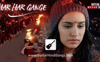 Har Har Gange | Guitar | Chords | Batti Gul Meter Chaalu