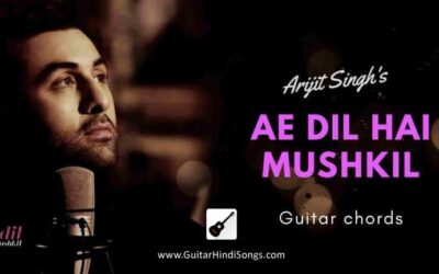 Ae Dil Hai Mushkil Title Track | Arijit Singh | Guitar | Chords
