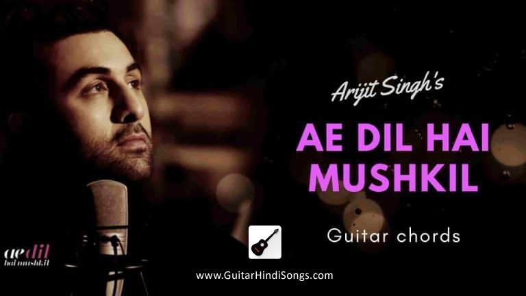 Ae Dil Hai Mushkil Chords