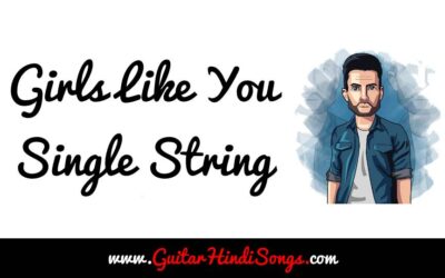 Girls Like You | Guitar | Single String