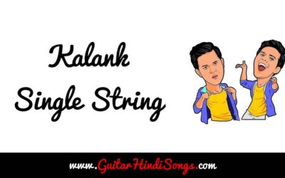 Kalank | Guitar | Single String