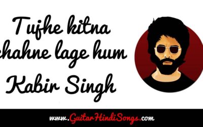 Tujhe Kitna Chahne Lage Hum | Kabir Singh | Guitar | Tabs