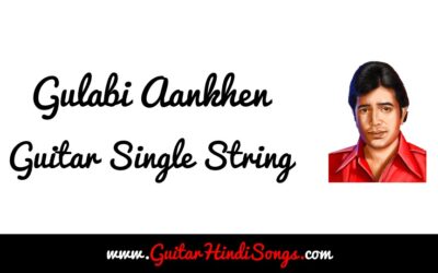 Gulabi Aankhen | Guitar | Single String